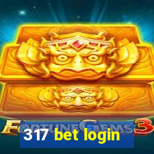 317 bet login